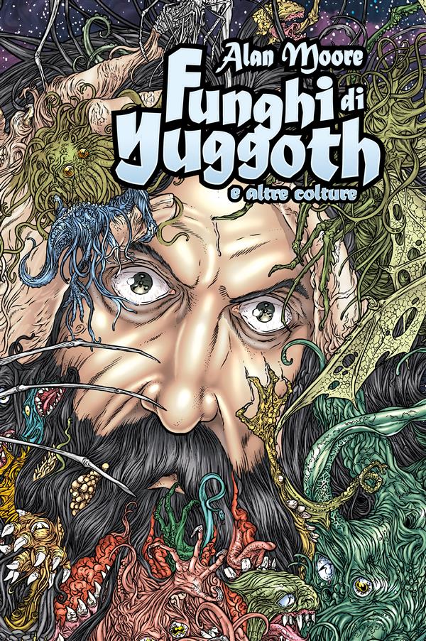 Alan Moore: Funghi di Yuggoth e altre colture cover